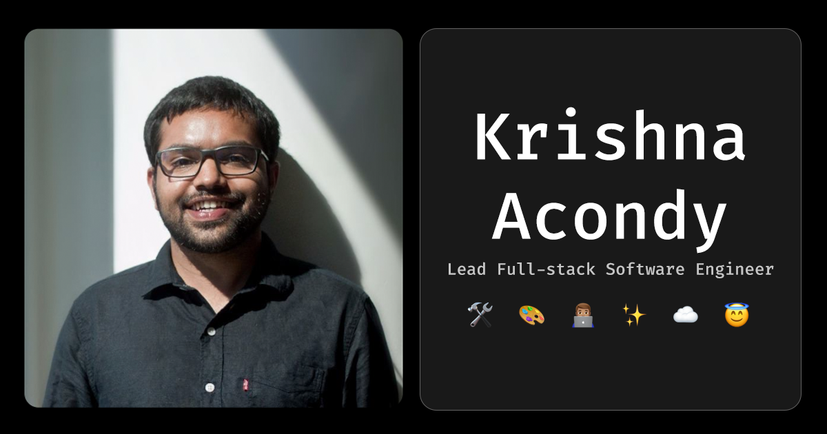Krishna Acondy | Lead Full-stack Software Engineer